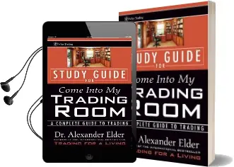 Study Guide for Come Into my Trading Room: A Complete Guide to Trading Audiobook download free by Alexander Elder