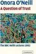 Audiobook A Question of Trust: The bbc Reith Lectures 2002 author Onora O'Neill