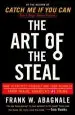 Audiobook The art of the Steal: How to Protect Yourself and Your Business From Fraud, America'S #1 Crime author Frank W Abagnale
