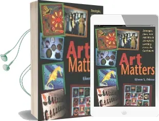 Art Matters: Strategies, Ideas, and Activities to Strengthen Learning Across the Curriculum Audiobook download free by Eileen S. Prince