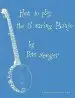 Audiobook How to Play the 5-String Banjo author Pete Seeger