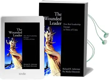The Wounded Leader: How Real Leadership Emerges in Times of Crisis Audiobook download free by R.H. Ackerman