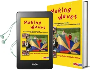 Making Waves: Exciting Parachute Games to Develop Self-Confidence and Team-Building Skills Audiobook download free by Helen Sonnet