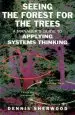 Audiobook Seeing the Forest for the Trees: A Manager'S Guide to Applying Systems Thinking author Dennis Sherwood