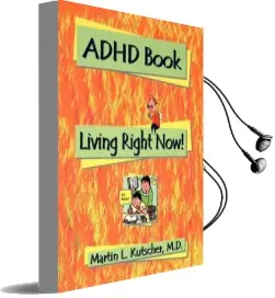 Adhd Book: Living Right now! Audiobook download free by Martin L Md Kutscher