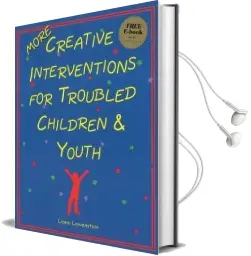 More Creative Interventions for Troubled Children and Youth Audiobook download free by Liana Lowenstein