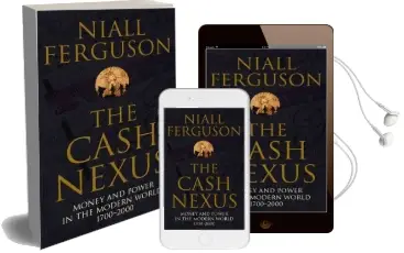 The Cash Nexus: Money and Politics in Modern History, 1700-2000 Audiobook download free by Niall Ferguson
