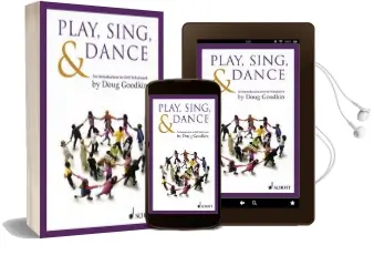 Play, Sing, & Dance: An Introduction to Orff Schulwerk Audiobook download free by Doug Goodkin