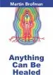 Audiobook Anything can be Healed author Martin Brofman