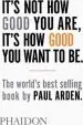 Audiobook It'S not how Good you Are, It'S how Good you Want to be: The World'S Best-Selling Book by Paul Arden author Paul Arden
