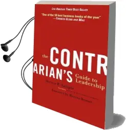 The Contrarian'S Guide to Leadership Audiobook download free by Steven B. Sample