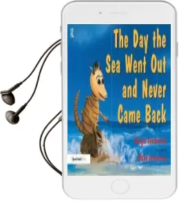The day the sea Went out and Never Came Back: A Story for Children who Have Lost Someone They Love Audiobook download free by Margot Sunderland