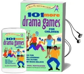 101 More Drama Games for Children: New fun and Learning With Acting and Make-Believe Audiobook download free by Paul Rooyackers