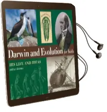 Darwin and Evolution for Kids: His Life and Ideas With 21 Activities Audiobook download free by Kristan Lawson
