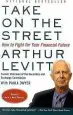 Audiobook Take on the Street: How to Fight for Your Financial Future author Arthur Levitt