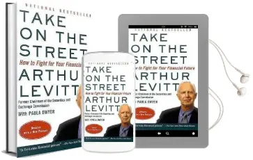 Take on the Street: How to Fight for Your Financial Future Audiobook download free by Arthur Levitt