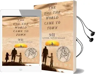 The day the World Came to Town: 9/11 in Gander, Newfoundland Audiobook download free by Jim Defede