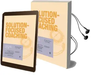 Solution-Focused Coaching: Managing People in a Complex World Audiobook download free by Anthony Grant