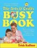 Audiobook The Arts & Crafts Busy Book: 365 art and Craft Activities to Keep Toddlers and Preschoolers Busy author Trish Kuffner