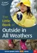 Audiobook The Little Book of Outside in all Weathers: Little Books With big Ideas author Sally Featherstone