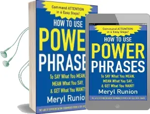How to use Power Phrases to say What you Mean, Mean What you Say, & get What you Want Audiobook download free by Meryl Runion