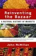 Audiobook Reinventing the Bazaar: A Natural History of Markets author John Mcmillan
