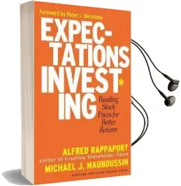 Expectations Investing: Reading Stock Prices for Better Returns Audiobook download free by Alfred Rappaport