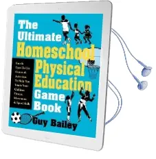 Ultimate Homeschool Physical Education Game Book Audiobook download free by Guy Bailey