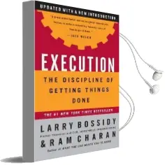 Execution: The Discipline of Getting Things Done Audiobook download free by Larry Bossidy