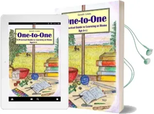 One-To-One: A Practical Guide to Learning at Home age 0-11 Audiobook download free by Lin Lewis