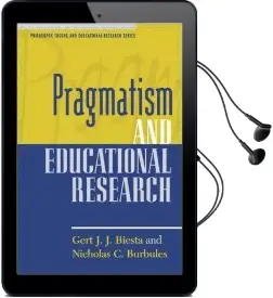 Pragmatism and Educational Research Audiobook download free by Gert J. J. Biesta