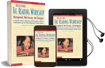 Revisiting the Reading Workshop: A Complete Guide to Organizing and Managing an Effective Reading Workshop That Builds Independent, Strategic Readers Audiobook download free by Barbara Orehovec