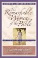 Audiobook The Remarkable Women of the Bible Growth and Study Guide: And Their Message for Your Life Today author Elizabeth George