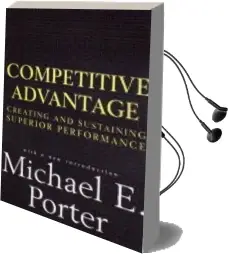 Competitive Advantage: Creating and Sustaining Superior Performance Audiobook download free by Michael E. Porter