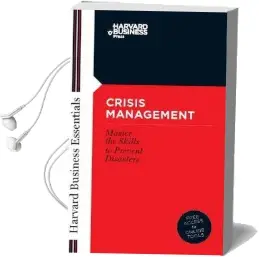 Crisis Management: Master the Skills to Prevent Disasters Audiobook download free by Harvard Business School Press