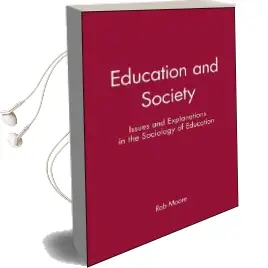 Education and Society: Issues and Explanations in the Sociology of Education Audiobook download free by Rob Moore
