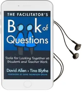The Facilitator'S Book of Questions: Tools for Looking Together at Student and Teacher Work Audiobook download free by David Allen