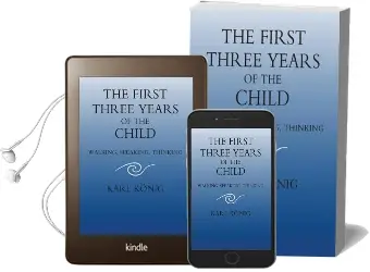 The First Three Years of the Child: Walking, Speaking, Thinking Audiobook download free by Karl König