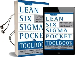 The Lean six Sigma Pocket Toolbook: A Quick Reference Guide to Nearly 100 Tools for Improving Quality and Speed Audiobook download free by Michael L. George