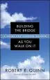 Audiobook Building the Bridge as you Walk on it: A Guide for Leading Change author Robert E. Quinn