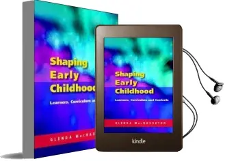 Shaping Early Childhood: Learners, Curriculum and Contexts Audiobook download free by Glenda Macnaughton