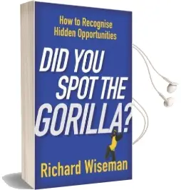Did you Spot the Gorilla? Audiobook download free by Richard Wiseman