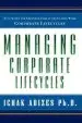 Audiobook Managing Corporate Lifecycles: Founding Principles in the Management of the Arts author Ichak Adizes Ph.D.