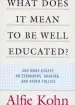 Audiobook What Does it Mean to be Well Educated? author Alfie Kohn