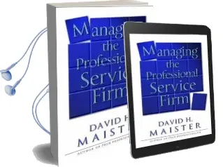 Managing the Professional Service Firm Audiobook download free by David H. Maister
