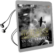 On the Natural History of Destruction Audiobook download free by W. G. Sebald