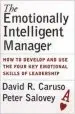 Audiobook The Emotionally Intelligent Manager: How to Develop and use the Four key Emotional Skills of Leadership author David R. Caruso
