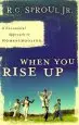 Audiobook When you Rise up: A Covenantal Approach to Homeschooling author Jr. Dr R C Sproul