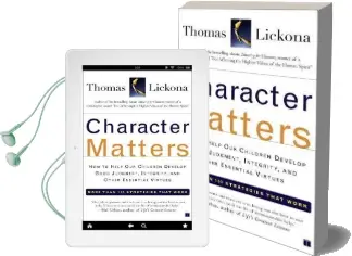 'Character Matters: Help Children Develop Good Judgement, Integrity and Essential Virtues ' Audiobook download free by Thomas Lickona