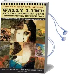 Couldn'T Keep it to Myself: Testimonies From our Imprisoned Sisters Audiobook download free by Nancy Whiteley